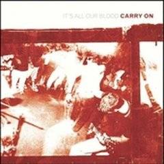 Carry On : It's All Our Blood